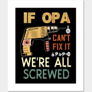 if opa cant fix it we are all screwed..fathers day gift Posters and Art